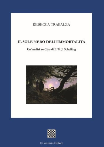 Il sole nero dell'immortalit&agrave;. Un'analisi su &laquo;Clara&raquo; di F.W.J. Schelling