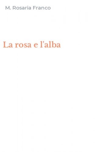 La rosa e l'alba