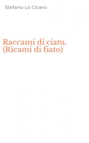 Raccami di ciatu. (Ricami di fiato)