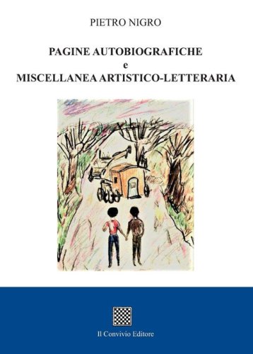 Pagine autobiografiche e miscellanea artistico-letteraria