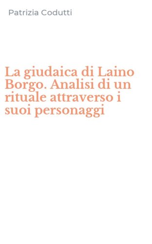 La giudaica di Laino Borgo. Analisi di un rituale attraverso i suoi personaggi