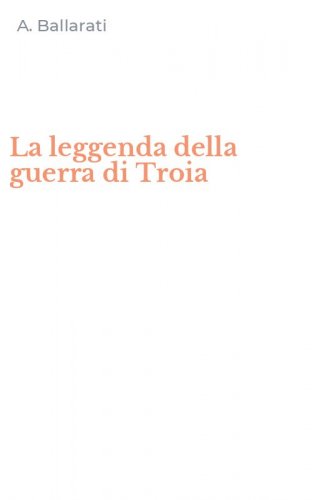 La leggenda della guerra di Troia