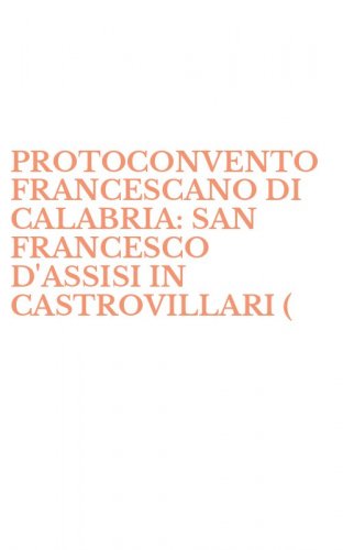 PROTOCONVENTO FRANCESCANO DI CALABRIA: SAN FRANCESCO D'ASSISI IN CASTROVILLARI (