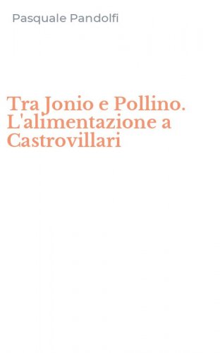 Tra Jonio e Pollino. L'alimentazione a Castrovillari