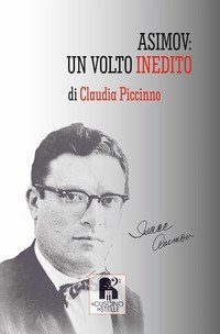 Asimov: un volto inedito. L'umorismo di Isaac Asimov tra realt&agrave; e fantasia