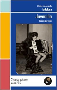 Juvenilia. Poesie giovanili