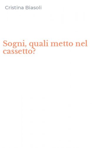 Sogni, quali metto nel cassetto?