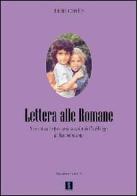 Lettera alle romane. Sussidiario per una scuola dell'obbligo di femminismo