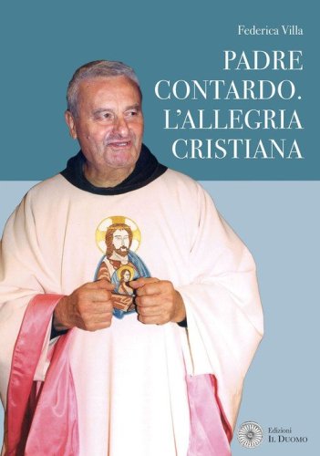 Padre Contardo. L'allegria cristiana