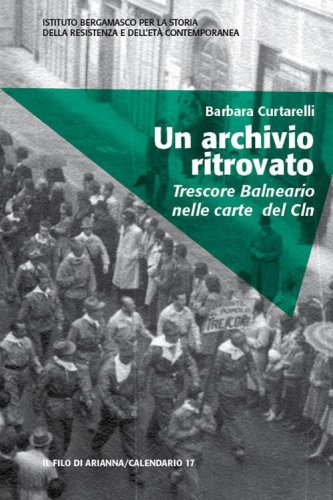 Un archivio ritrovato. Trescore Balneario nelle carte del Cln