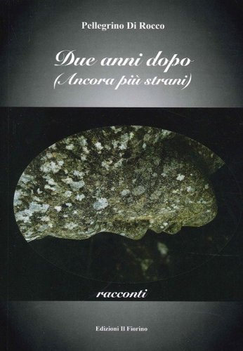 Due anni dopo. (Ancora pi&ugrave; strani)