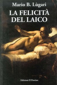 La felicit&agrave; del laico