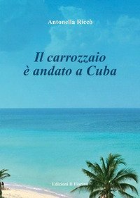 Il carrozzaio &egrave; andato a Cuba