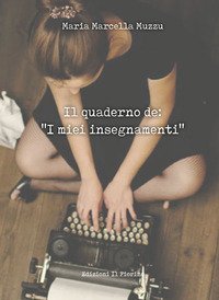 Il quaderno de: &laquo;I miei insegnamenti&raquo;