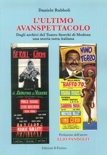 L'ultimo avanspettacolo. Dagli archivi del Teatro Storchi di Modena una storia tutta italiana