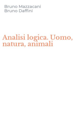 Analisi logica. Uomo, natura, animali