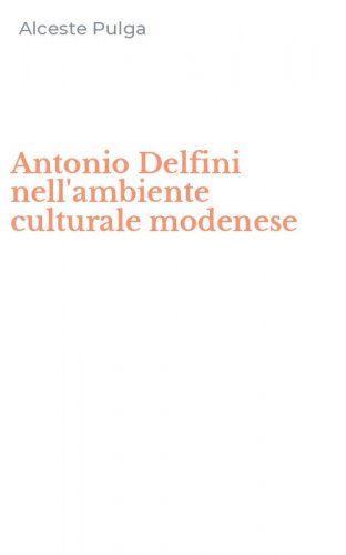 Antonio Delfini nell'ambiente culturale modenese