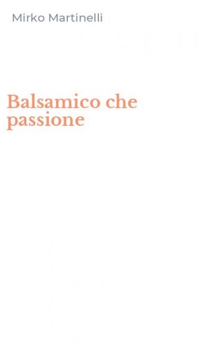 Balsamico che passione