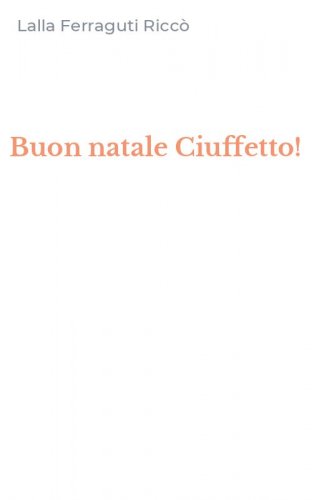 Buon natale Ciuffetto!