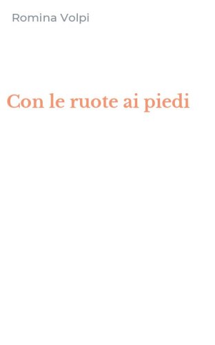 Con le ruote ai piedi