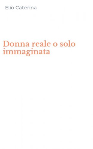 Donna reale o solo immaginata
