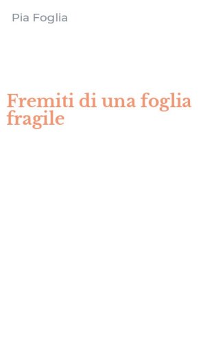 Fremiti di una foglia fragile