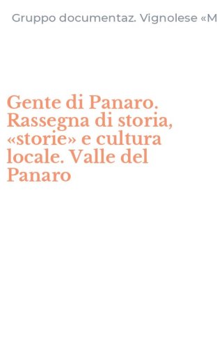 Gente di Panaro. Rassegna di storia, &laquo;storie&raquo; e cultura locale. Valle del Panaro