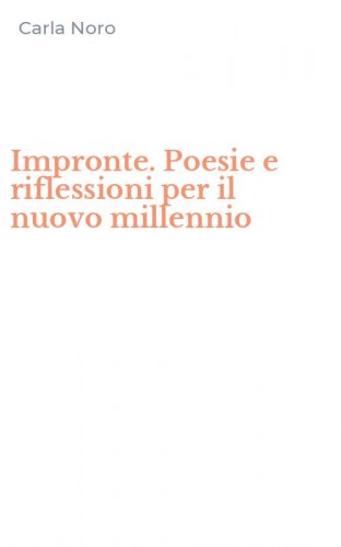 Impronte. Poesie e riflessioni per il nuovo millennio