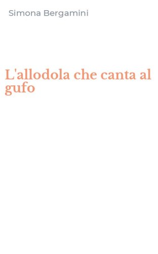 L'allodola che canta al gufo