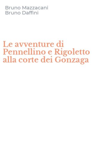Le avventure di Pennellino e Rigoletto alla corte dei Gonzaga