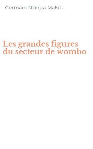 Les grandes figures du secteur de wombo