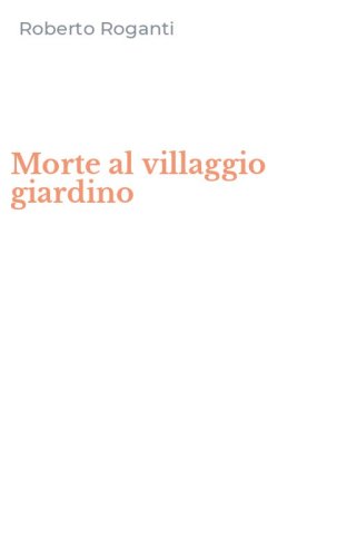 Morte al villaggio giardino