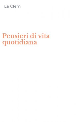 Pensieri di vita quotidiana