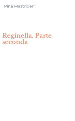 Reginella. Parte seconda