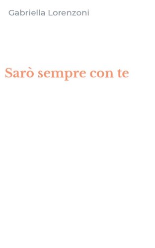 Sar&ograve; sempre con te