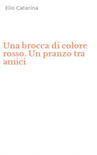 Una brocca di colore rosso. Un pranzo tra amici