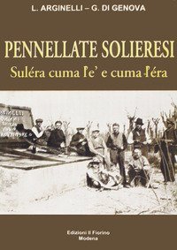 Pennelate solieresi. Sul&eacute;ra cuma l'&egrave; e cuma l'era