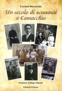 Un secolo di scumn&agrave;i a Comacchio