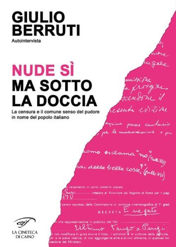 Autointervista. Nude s&igrave;, ma sotto la doccia. La censura e il comune senso del pudore in nome del popolo italiano