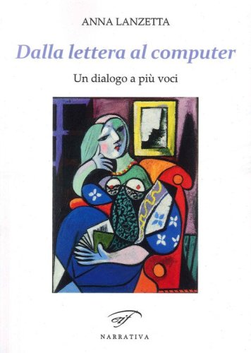 Dalla lettera al computer. Un dialogo a pi&ugrave; voci