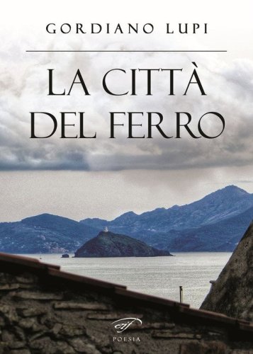 La citt&agrave; del ferro