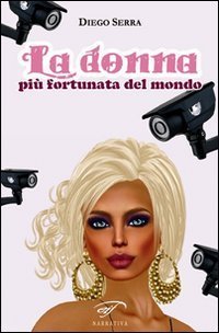 La donna pi&ugrave; fortunata del mondo