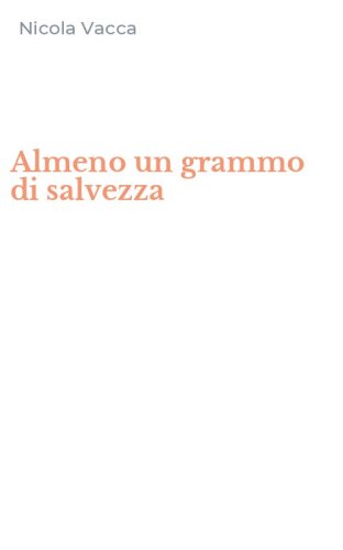 Almeno un grammo di salvezza