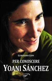 Per conoscere Yoani S&aacute;nchez