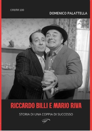 Riccardo Billi e Mario Riva. Storia di una coppia di successo