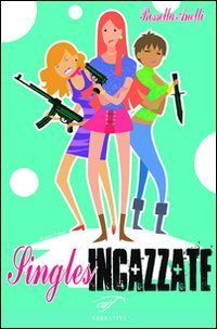 Singles incazzate