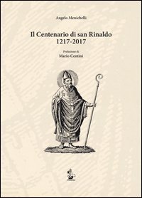 Il centenario di san Rinaldo 1217-2017