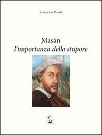 Mas&agrave;n l'importanza dello stupore