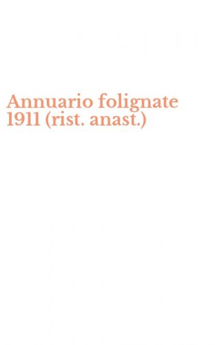 Annuario folignate 1911 (rist. anast.)