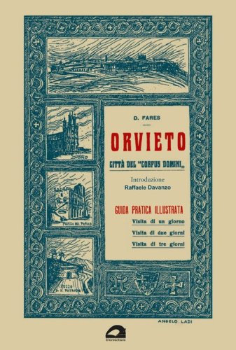 Orvieto. Citt&agrave; del &laquo;Corpus Domini&raquo;